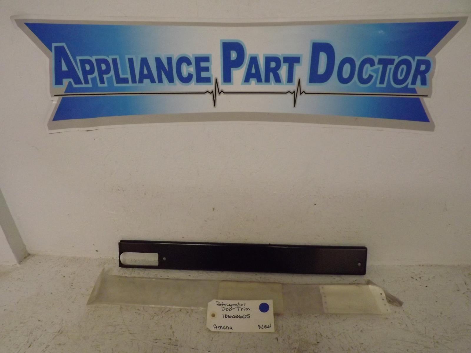 Amana Refrigerator 10602605 Door Trim New Amana Refrigerator 10602605 Door Trim New